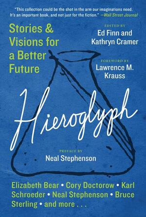 Hieroglyph: Stories and Visions for a Better Future by Ed Finn