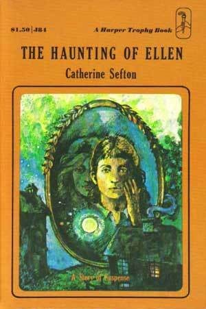 The Haunting of Ellen by Catherine Sefton, Martin Waddell