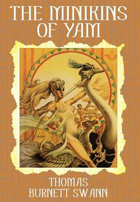 The Minikins of Yam by Thomas Burnett Swann