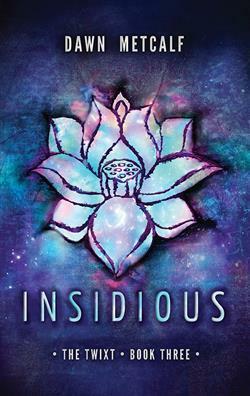 Insidious by Dawn Metcalf