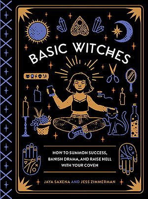 Basic Witches by Jaya Saxena, Jess Zimmerman