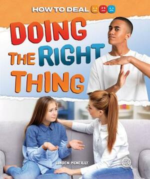 Doing the Right Thing by Linden McNeilly