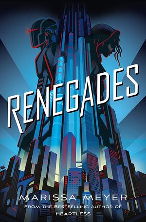 Renegades by Marissa Meyer