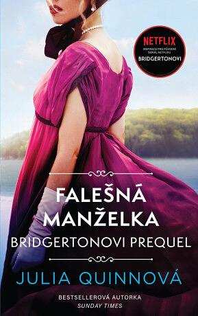 Bridgertonovi: prequel. Falešná manželka by Julia Quinn