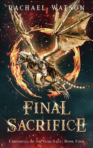 Final Sacrifice  by Rachael Watson