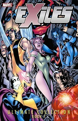 Exiles: Ultimate Collection, Book 1 by Transparency Digital, Mark McKenna, Mike McKone, Jim Calafiore, Eric Cannon, Dave McKenna, Jon Holdredge, Judd Winick