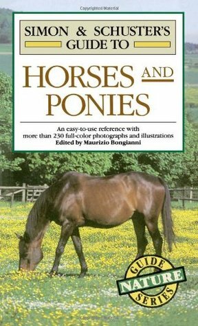 Simon and Schuster's Guide to Horses and Ponies by Maurizio Bongianni
