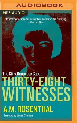 Thirty-Eight Witnesses: The Kitty Genovese Case by A. M. Rosenthal