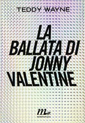 La ballata di Johnny Valentine by Teddy Wayne