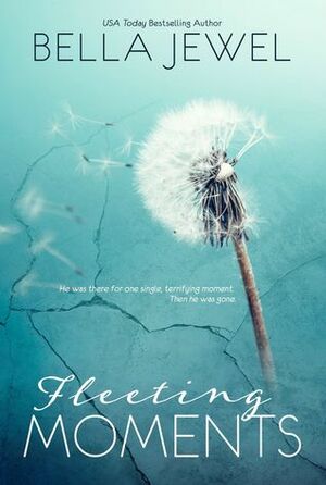 Fleeting Moments by Amy Landon, Bella Jewel