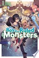 The Boy Who Ruled the Monsters: Volume 1 by Sin Guilty