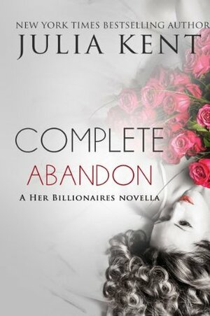Complete Abandon by Julia Kent