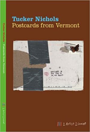 Postcards from Vermont by Tucker Nichols