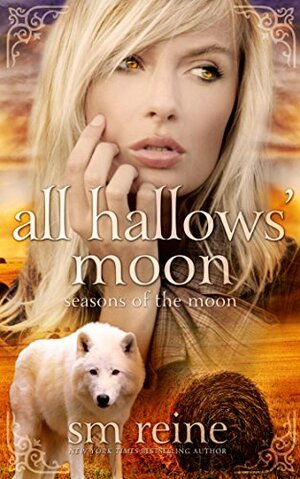 All Hallows' Moon by S.M. Reine