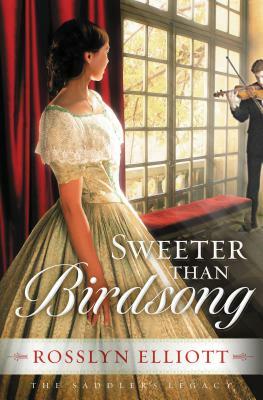 Sweeter Than Birdsong by Rosslyn Elliott