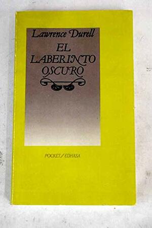 El laberinto oscuro by Lawrence Durrell