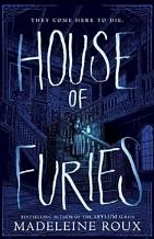 House of Furies by Madeleine Roux