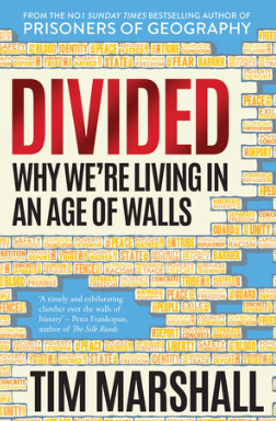 Divided: Why We're Living in an Age of Walls by Tim Marshall