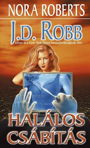 Halálos csábítás by J.D. Robb