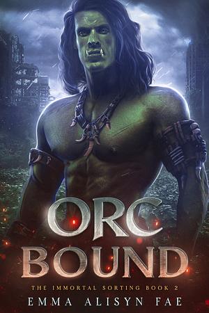 Orc Bound by Emma Alisyn, Alisyn Fae, Alisyn Fae