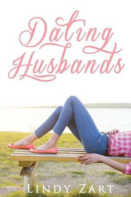 Dating Husbands by Lindy Zart