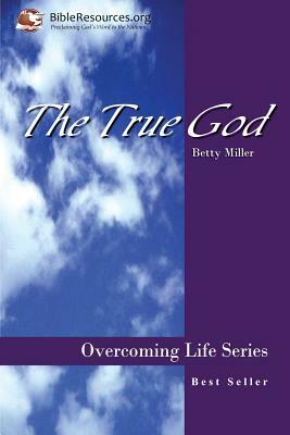 The True God by Betty Miller