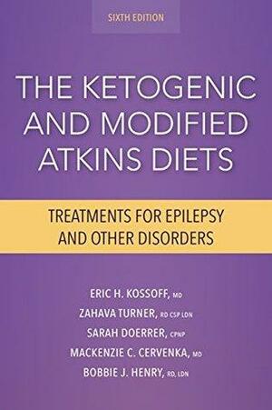 The Ketogenic and Modified Atkins Diets: Treatments for Epilepsy and Other Disorders by MacKenzie C. Cervenka