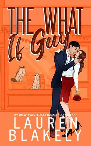 The What If Guy by Lauren Blakely