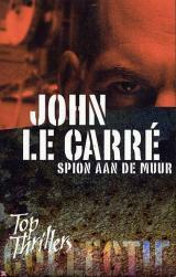 Spion aan de muur by John M. Vermeys, John le Carré