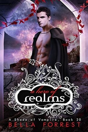 A Hero of Realms by Bella Forrest
