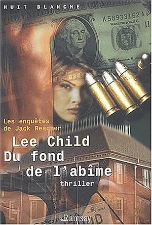 Du fond de l'abîme by Lee Child