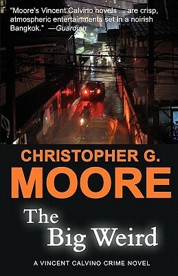 The Big Weird by Christopher G. Moore
