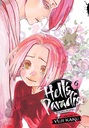 Hell's Paradise: Jigokuraku, Vol. 6 by Yuji Kaku, Yuji Kaku