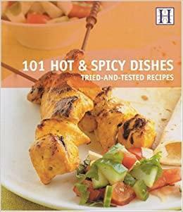 101 Hot And Spicy Foods by Orlando Murrin