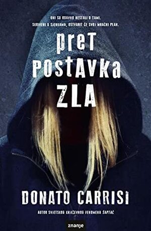 Pretpostavka zla by Dean Trdak, Donato Carrisi