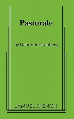 Pastorale by Deborah Eisenberg