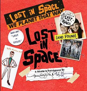 Lost (And Found) In Space by Bill Mumy, Angela Cartwright, Angela Cartwright