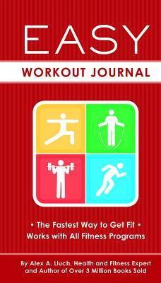 Easy Workout Journal by Alex A. Lluch