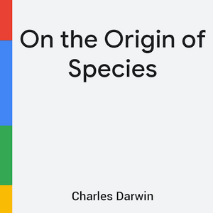 The Origin of Species by Charles Darwin