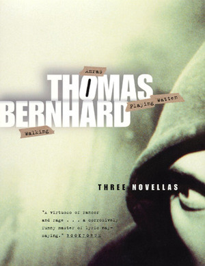 Three Novellas by Thomas Bernhard