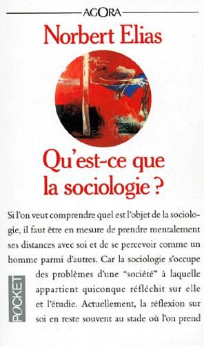 Qu'est-ce que la sociologie? by Norbert Elias, Artur Bogner, Katie Liston