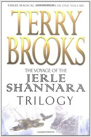 The Voyage of the Jerle Shannara Trilogy by Terry Brooks