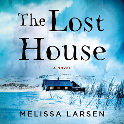 The Lost House by Melissa Larsen