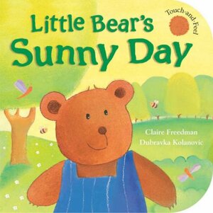 Little Bear's Sunny Day by Claire Freedman, Dubravka Kolanovic
