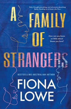 A Family of Strangers by Fiona Lowe