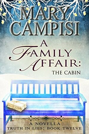 A Family Affair: The Cabin: A Novella by Mary Campisi