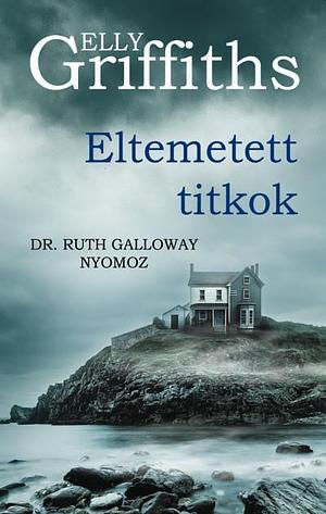 Eltemetett titkok by Róbert Svoboda, Elly Griffiths