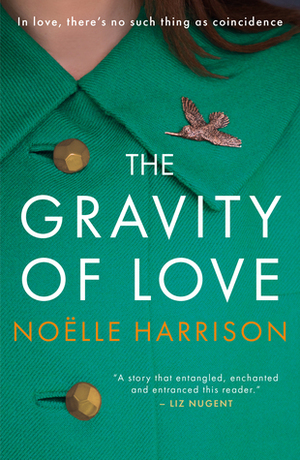 The Gravity of Love by Noëlle Harrison