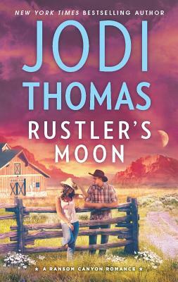 Rustler's Moon: A Clean & Wholesome Romance by Jodi Thomas