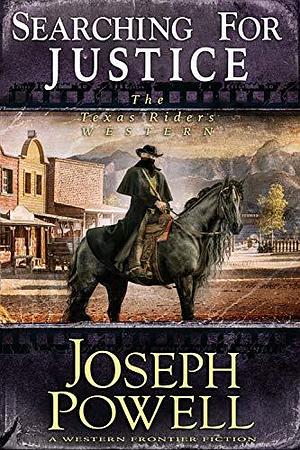 Searching for Justice by Joseph Powell, Joseph Powell